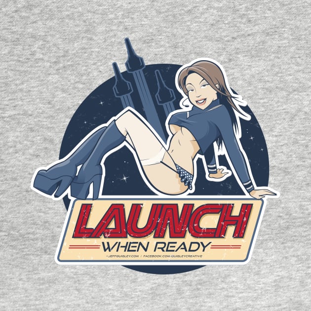 Launch When Ready by QuigleyCreative